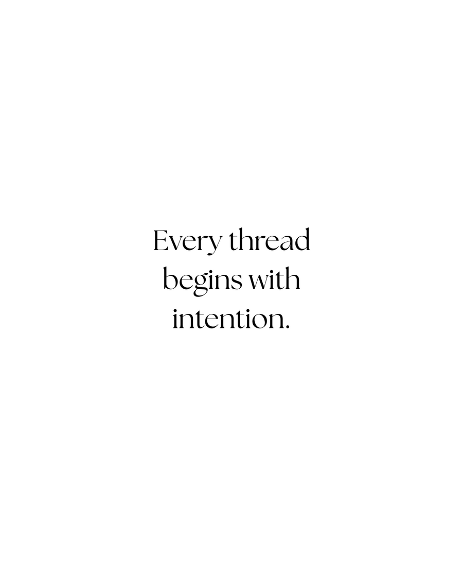 Every thread begins with intention |WOROOD